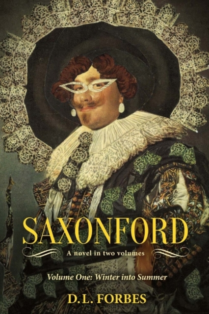 Saxonford : Vol. 1 Winter Into Summer, Paperback / softback Book