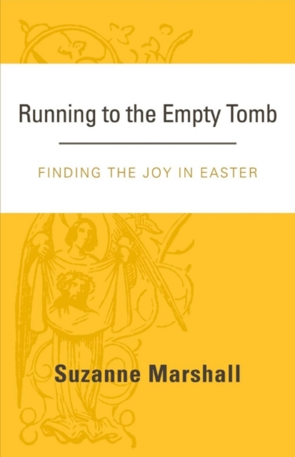 Running to the Empty Tomb : Finding the Joy in Easter, Paperback / softback Book