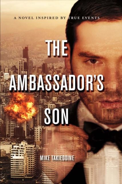 The Ambassador's Son : A Novel, Inspired By True Events, Paperback / softback Book