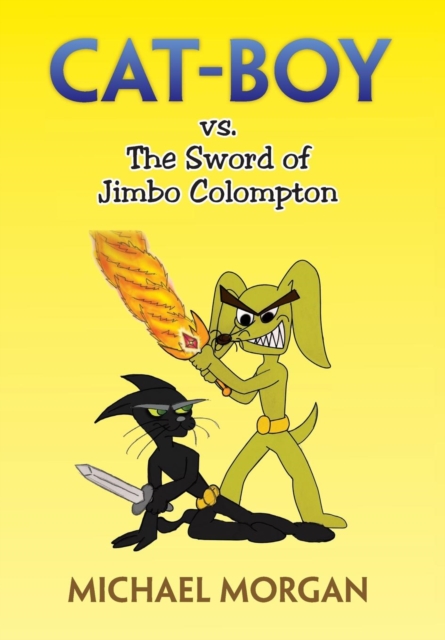 Cat-Boy vs. the Sword of Jimbo Colompton, Hardback Book