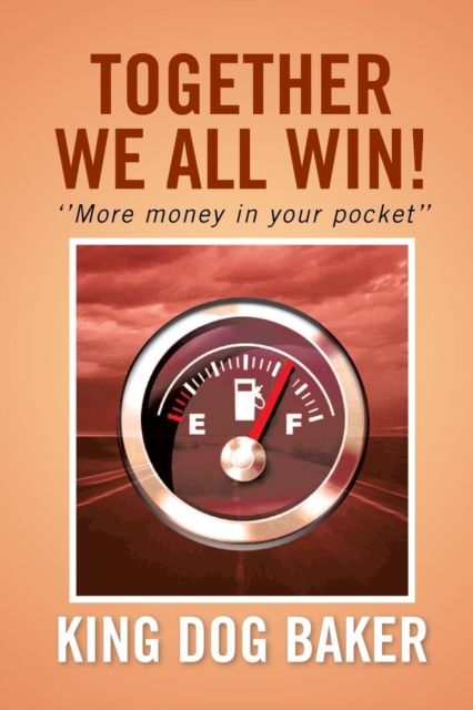 Together We All Win! : ''More Money in Your Pocket'', Paperback / softback Book