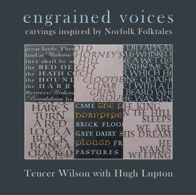 Engrained Voices : Carvings Inspired by Norfolk Folktales, Paperback / softback Book