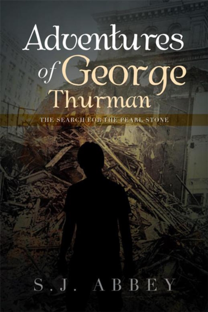Adventures of George Thurman : The Search for the Pearl Stone, EPUB eBook