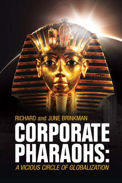 Corporate Pharaohs: a Vicious Circle of Globalization, EPUB eBook