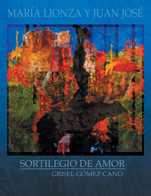 Maria Lionza y Juan Jose : Sortilegio de Amor, Paperback / softback Book