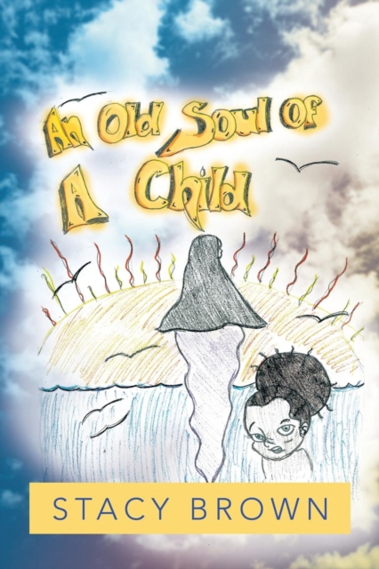 An Old Soul of a Child, Paperback / softback Book