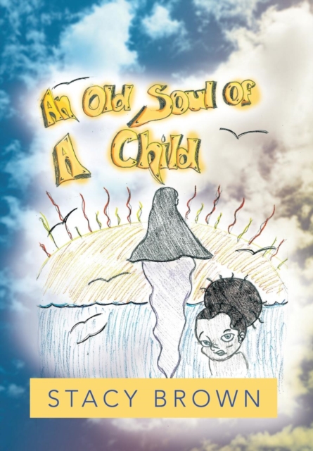 An Old Soul of a Child, Hardback Book