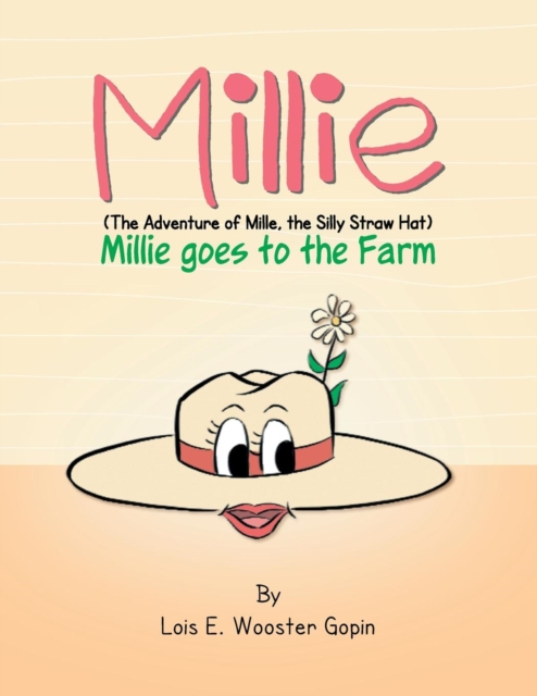 Millie : Millie Goes to the Farm: The Adventure of Millie the Silly Straw Hat, Paperback / softback Book