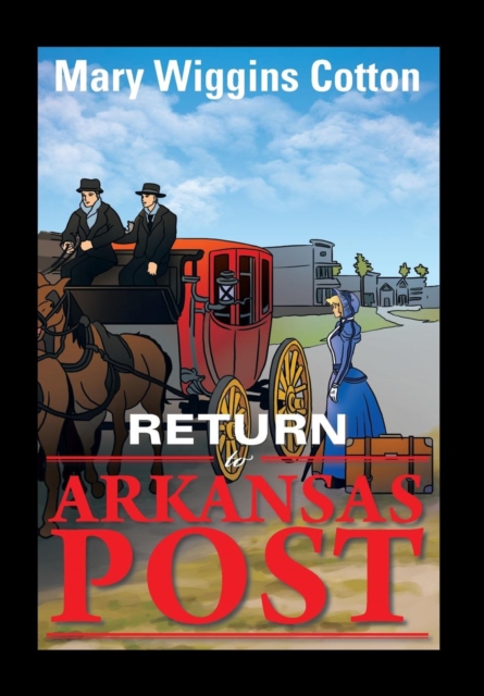 Return to Arkansas Post, Hardback Book