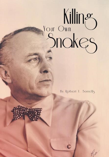 Killing Your Own Snakes, Hardback Book