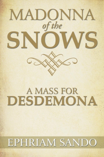 Madonna of the Snows / A Mass for Desdemona, Paperback / softback Book