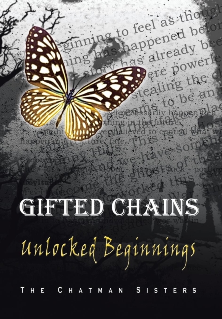 Gifted Chains : Unlocked Beginnings, Hardback Book