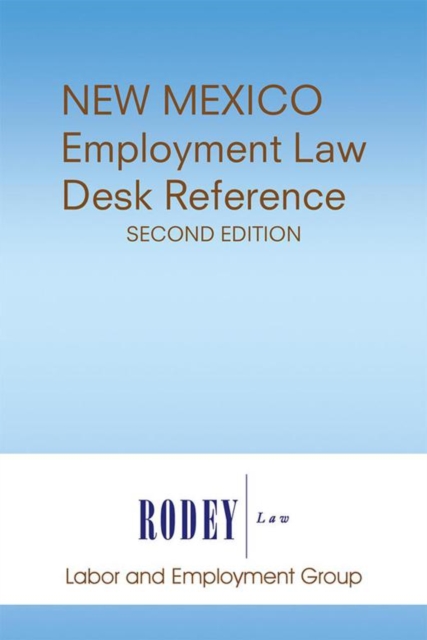 New Mexico Employment Law Desk Reference (Second Edition), EPUB eBook