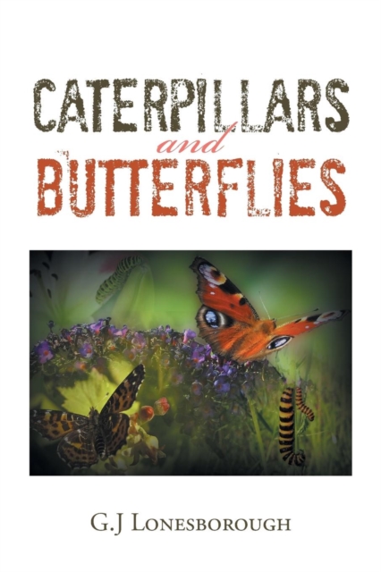 Caterpillars and Butterflies, Paperback / softback Book