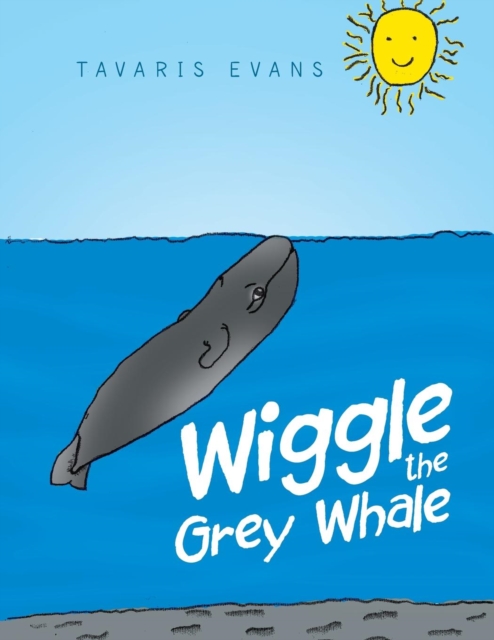 Wiggle the Grey Whale, Paperback / softback Book