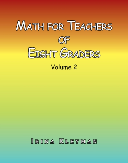 Math for Teachers of Eight Graders : Volume 2, EPUB eBook