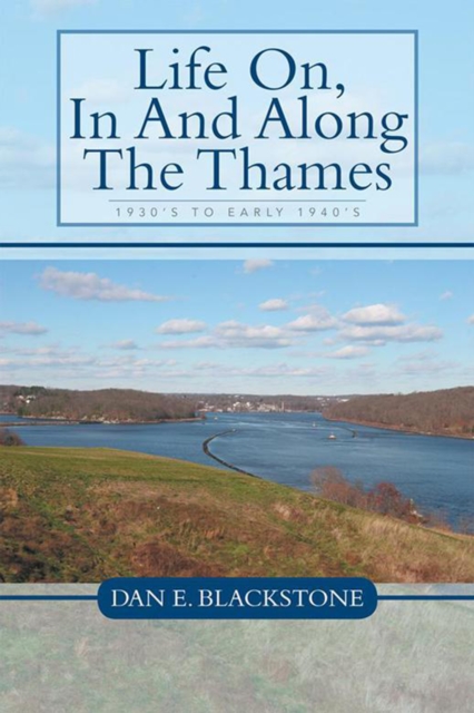 Life On, in and Along the Thames : 1930'S to Early 1940'S, EPUB eBook