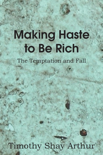 Making Haste to Be Rich!, Paperback / softback Book