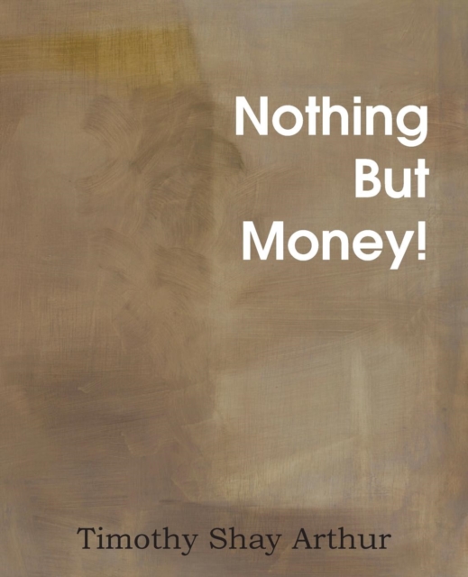 Nothing But Money!, Paperback / softback Book