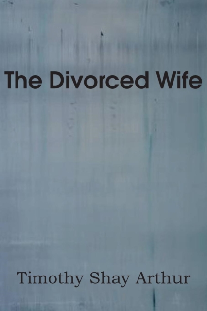 The Divorced Wife, Paperback / softback Book