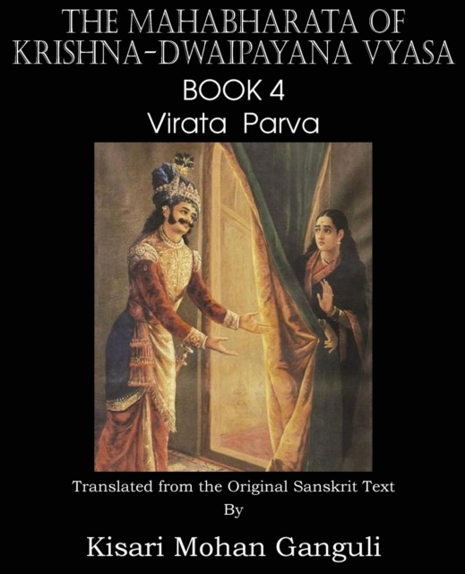 The Mahabharata of Krishna-Dwaipayana Vyasa Book 4 Virata Parva, Paperback / softback Book