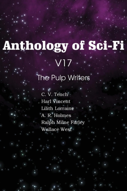 Anthology of Sci-Fi V17 the Pulp Writers, Paperback / softback Book