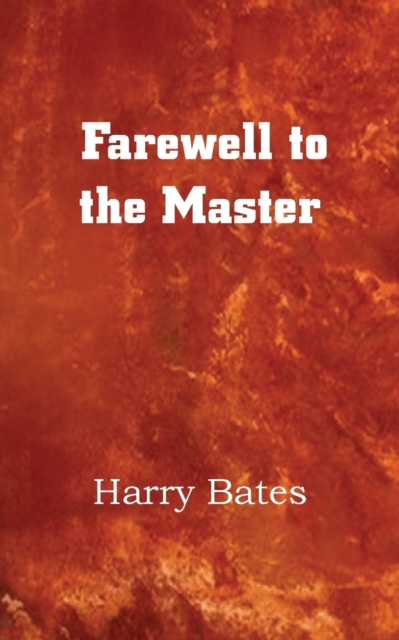 Farewell to the Master, Paperback / softback Book