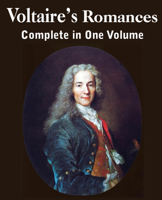 Voltaire's Romances, Complete in One Volume, Paperback / softback Book