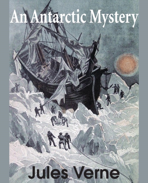 An Antarctic Mystery, Paperback / softback Book