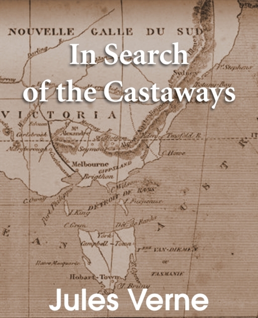 In Search of the Castaways : The Children of Captain Grant, Paperback / softback Book