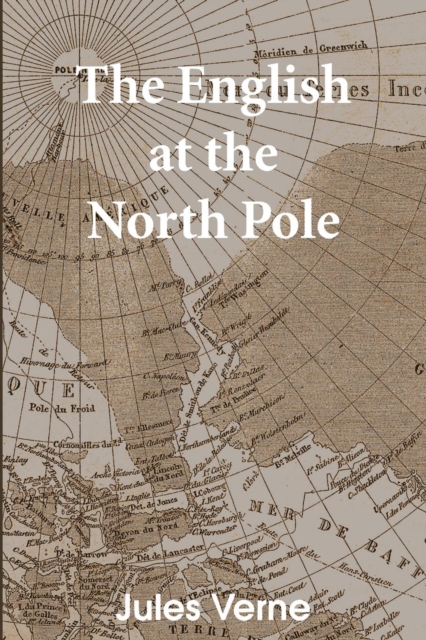 The English at the North Pole, Paperback Book