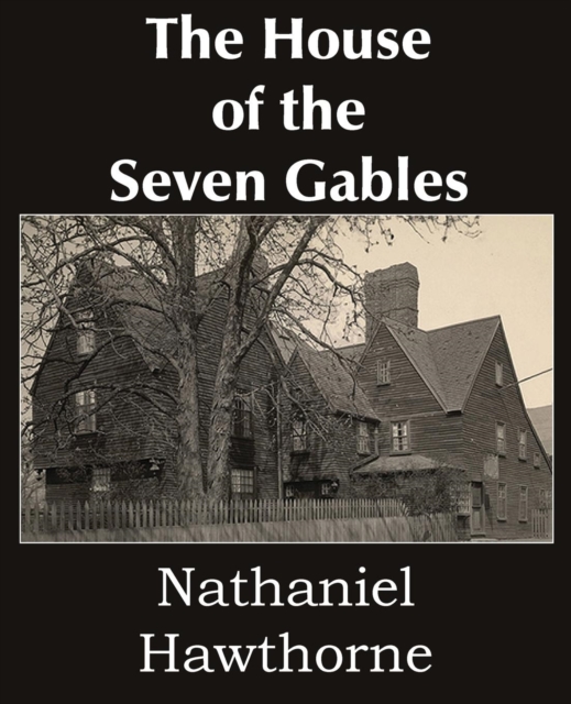 The House of the Seven Gables, Paperback / softback Book