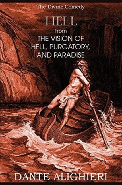 Hell; From the Vision of Hell, Purgatory and Paradise, Paperback Book