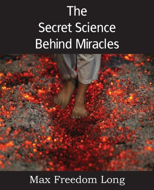 The Secret Science Behind Miracles, Paperback / softback Book