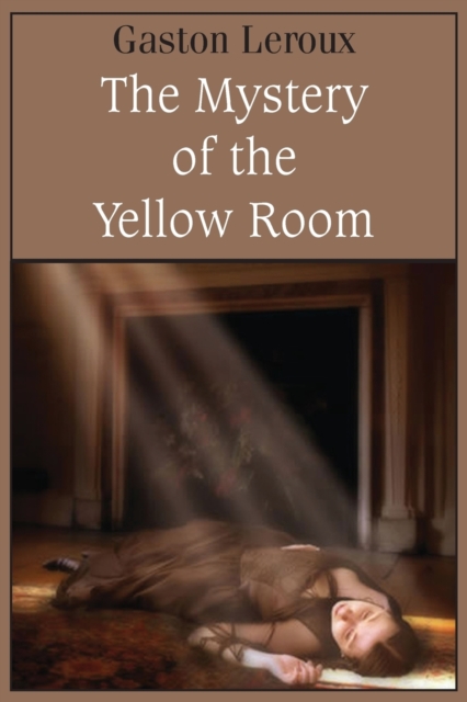 The Mystery of the Yellow Room, Paperback / softback Book