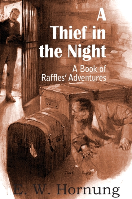 A Thief in the Night : A Book of Raffles' Adventures, Paperback / softback Book