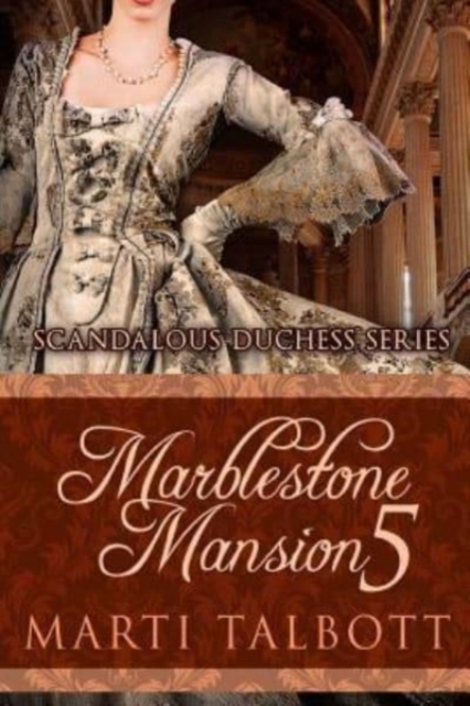 Marblestone Mansion, Book 5 : (Scandalous Duchess Series), Paperback / softback Book