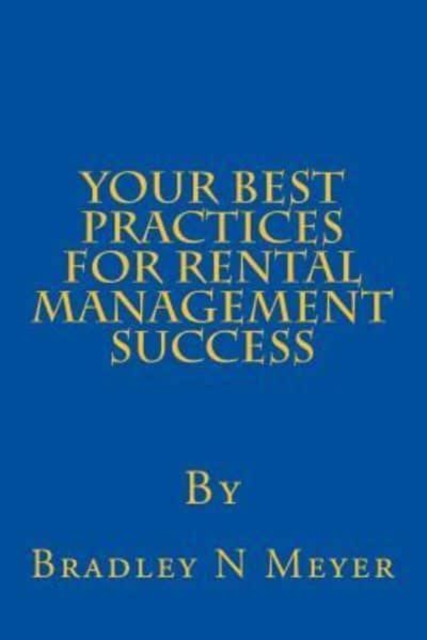 Your Best Practices For Rental Management Success, Paperback / softback Book