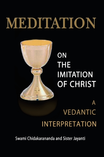 Meditation on the Imitation of Christ : A Vedantic Interpretation, Paperback / softback Book