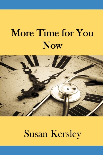 More Time For You Now! : Find the time to have a life, Paperback / softback Book