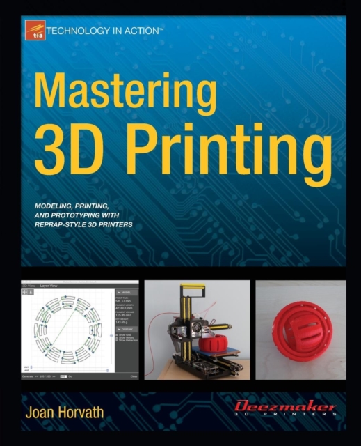 Mastering 3D Printing, Paperback / softback Book