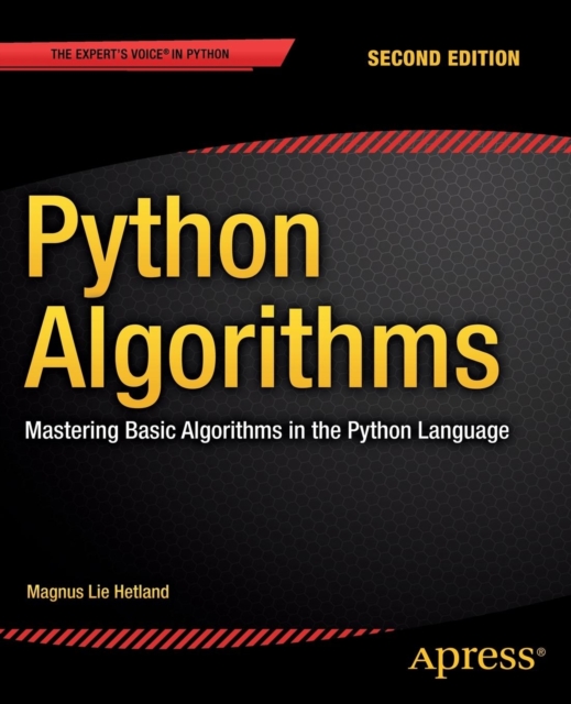 Python Algorithms : Mastering Basic Algorithms in the Python Language, Paperback / softback Book