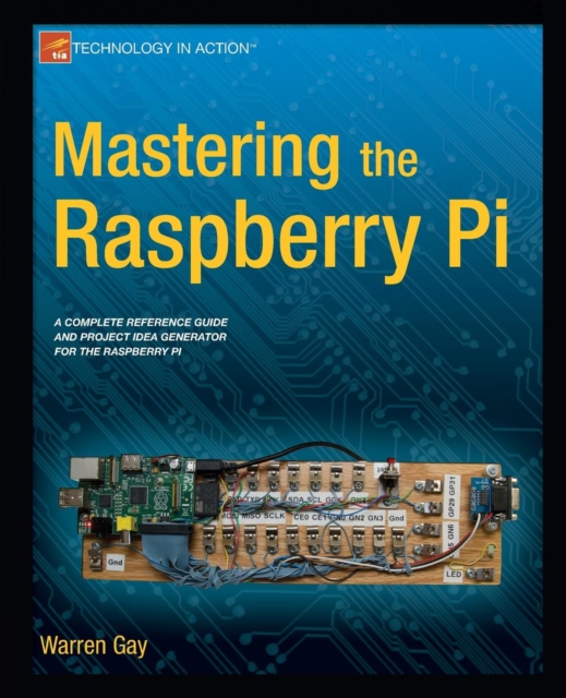 Mastering the Raspberry Pi, Paperback / softback Book
