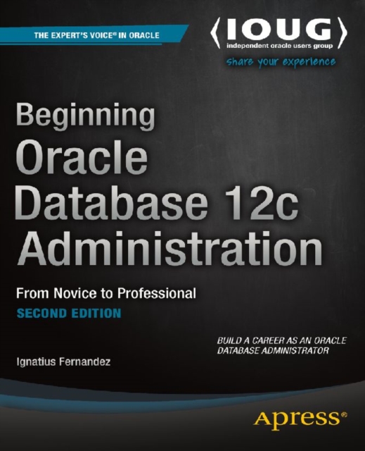 Beginning Oracle Database 12c Administration : From Novice to Professional, PDF eBook