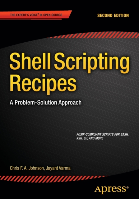 Shell Scripting Recipes : A Problem-Solution Approach, Paperback / softback Book