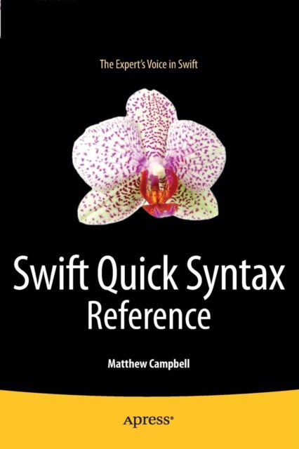 Swift Quick Syntax Reference, Paperback / softback Book
