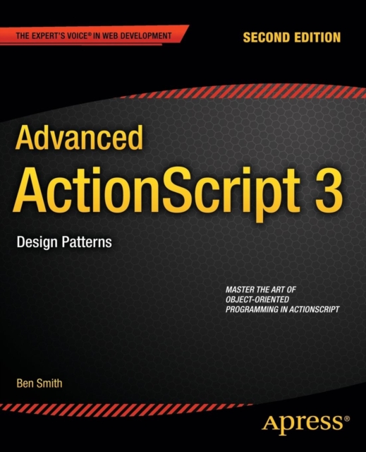 Advanced ActionScript 3 : Design Patterns, Paperback / softback Book