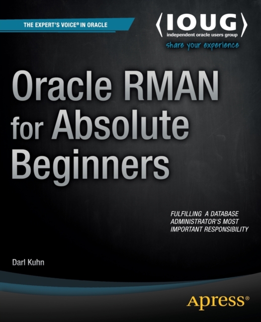 Oracle RMAN for Absolute Beginners, Paperback / softback Book