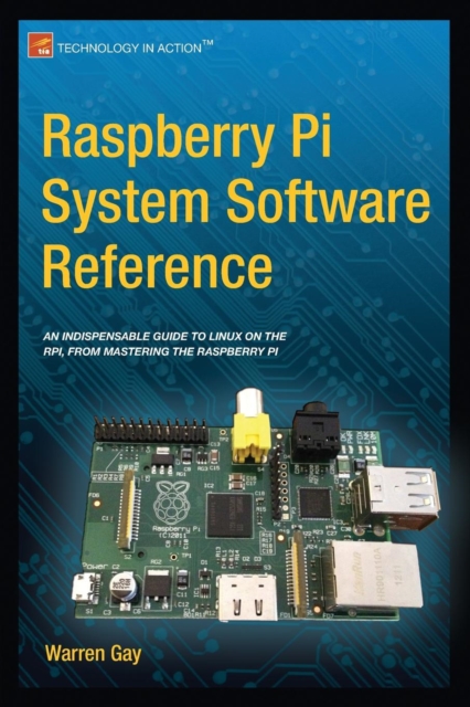 Raspberry Pi System Software Reference, Paperback / softback Book