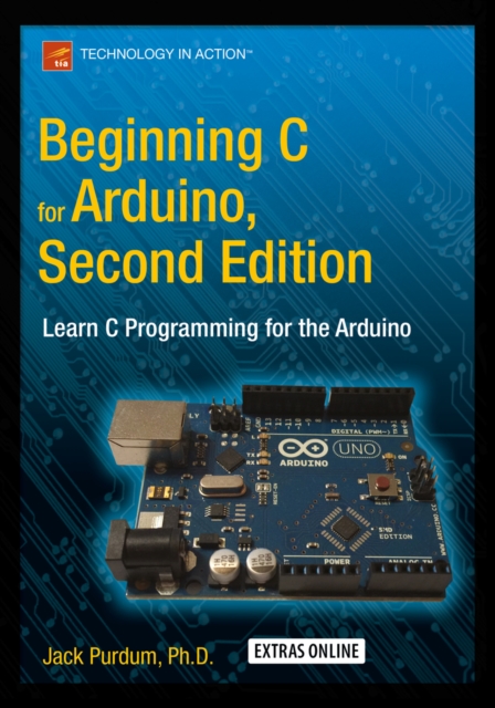 Beginning C for Arduino, Second Edition : Learn C Programming for the Arduino, PDF eBook